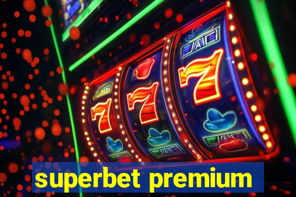 superbet premium