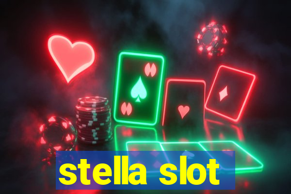 stella slot