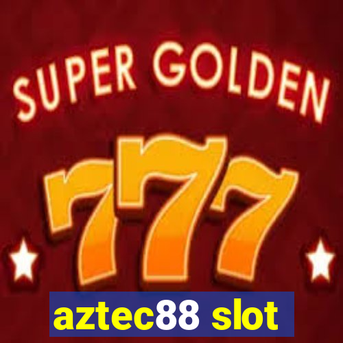 aztec88 slot