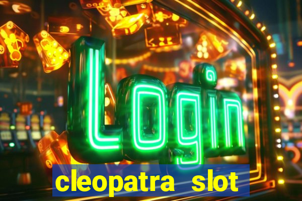 cleopatra slot machine bonus