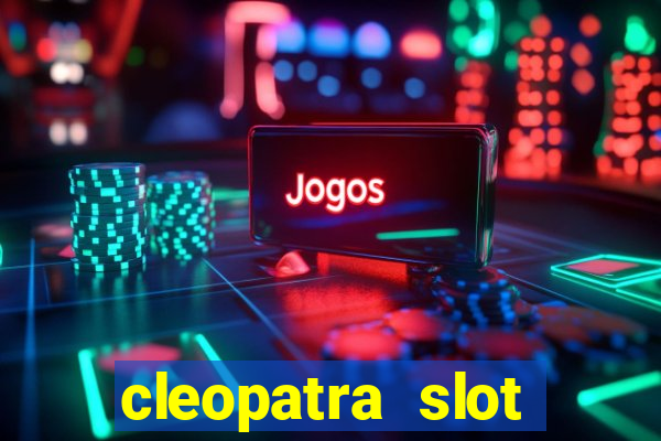 cleopatra slot machine bonus