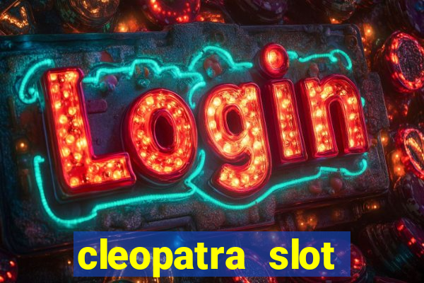 cleopatra slot machine bonus