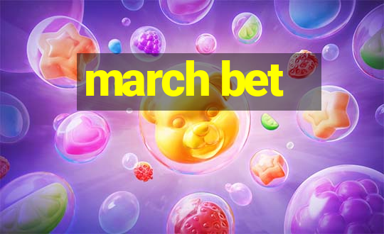 march bet