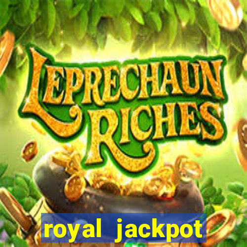 royal jackpot casino machines