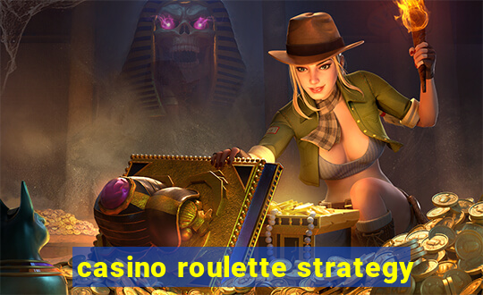 casino roulette strategy