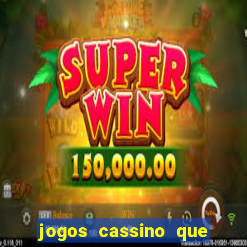 jogos cassino que da bonus