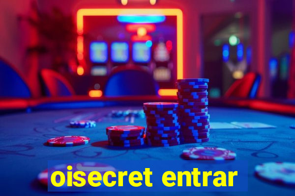 oisecret entrar