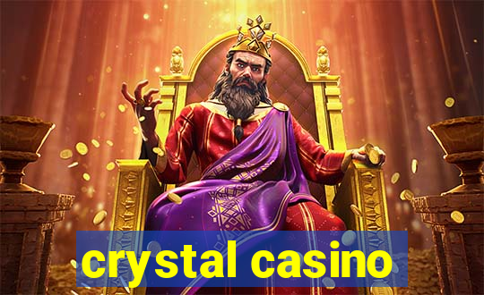 crystal casino