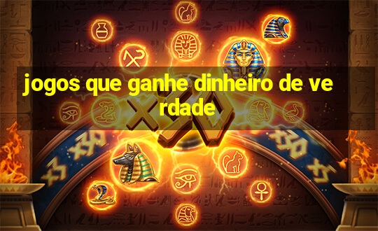 jogos que ganhe dinheiro de verdade