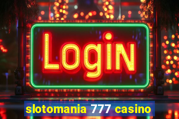 slotomania 777 casino