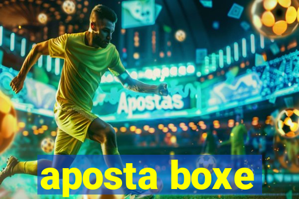 aposta boxe