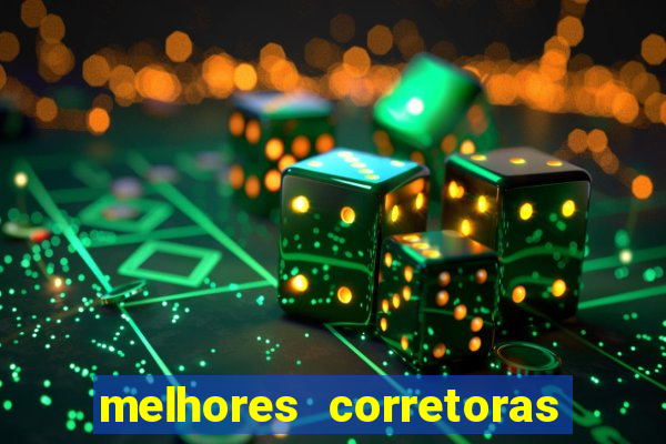 melhores corretoras de valores