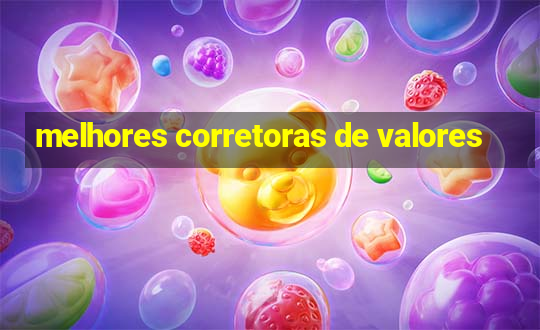 melhores corretoras de valores