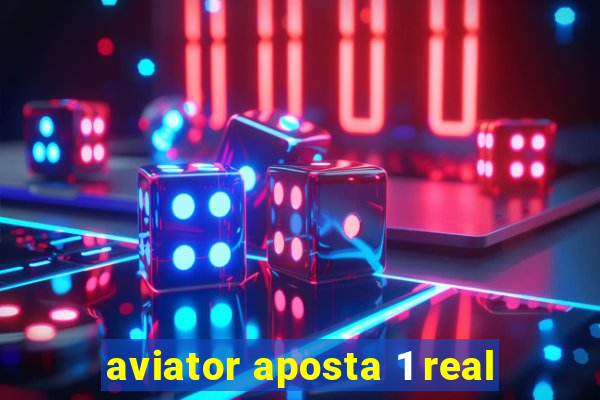 aviator aposta 1 real