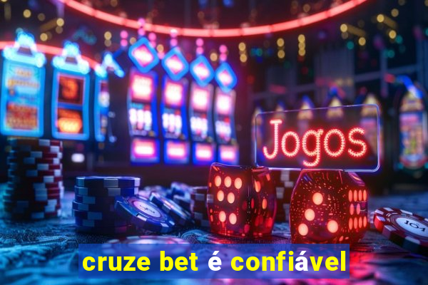 cruze bet é confiável