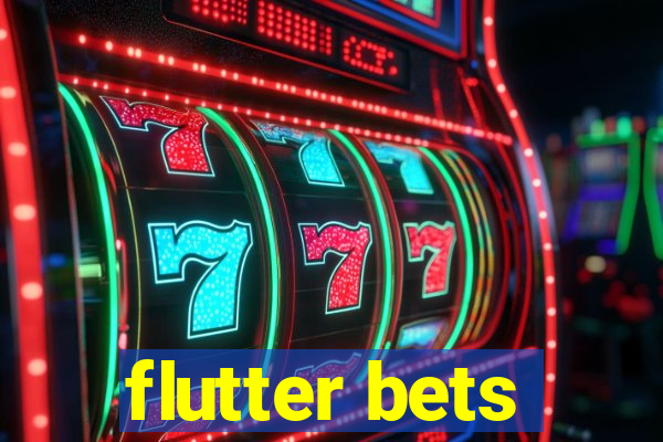 flutter bets