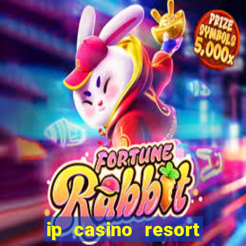 ip casino resort in biloxi mississippi