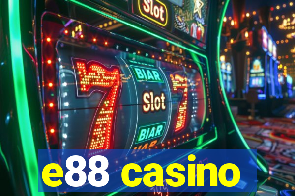 e88 casino