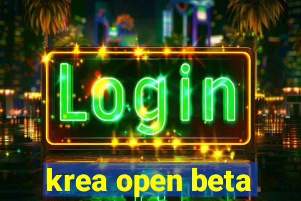 krea open beta