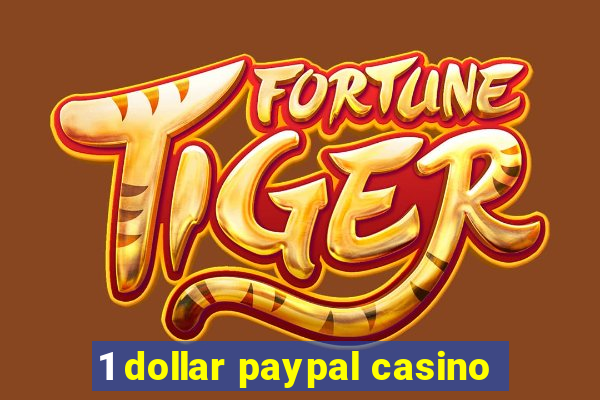 1 dollar paypal casino