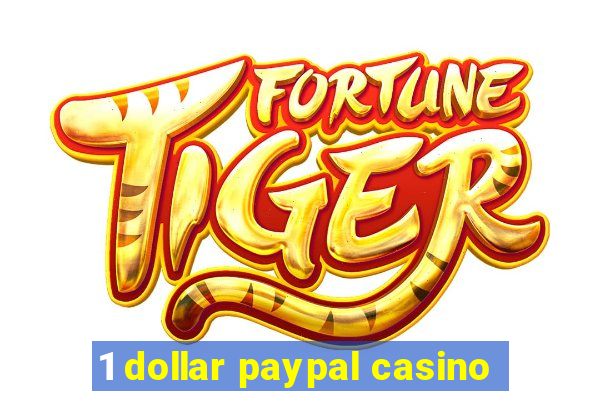 1 dollar paypal casino