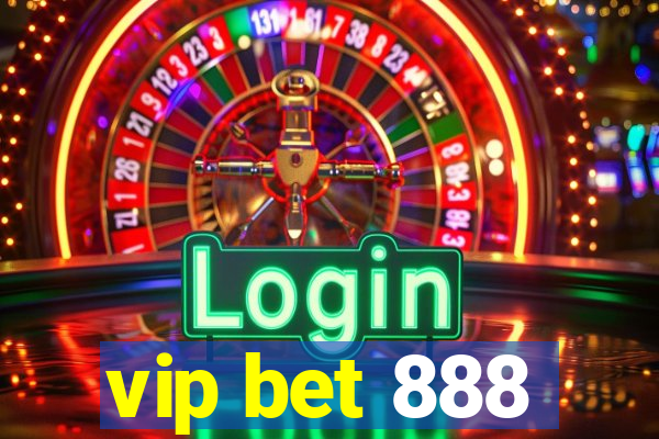 vip bet 888