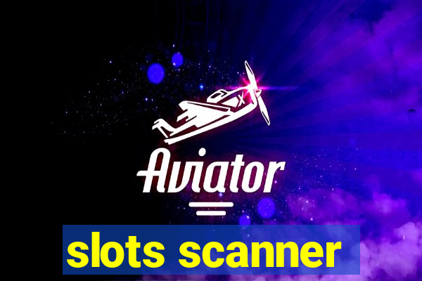 slots scanner