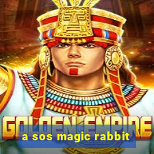 a sos magic rabbit