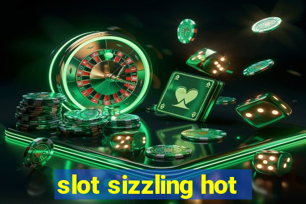 slot sizzling hot