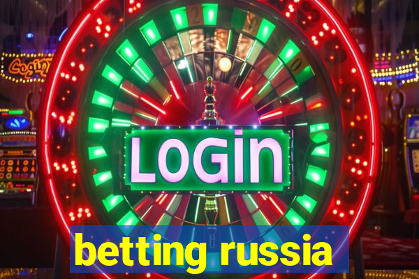 betting russia