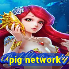 pig network