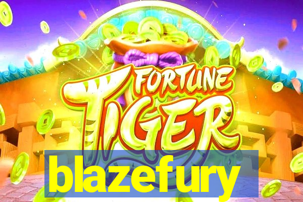 blazefury