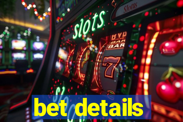 bet details