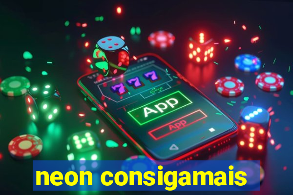 neon consigamais