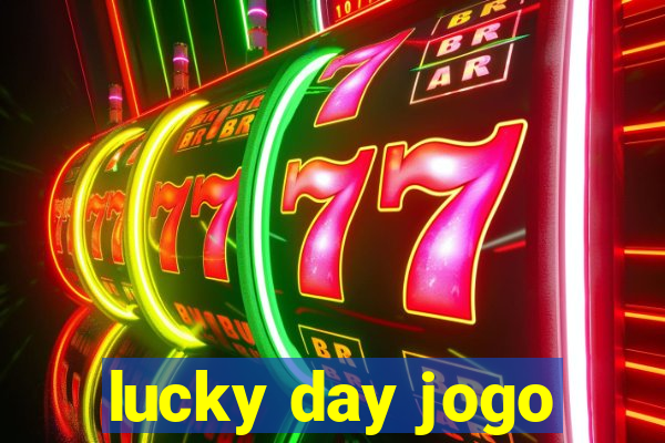 lucky day jogo