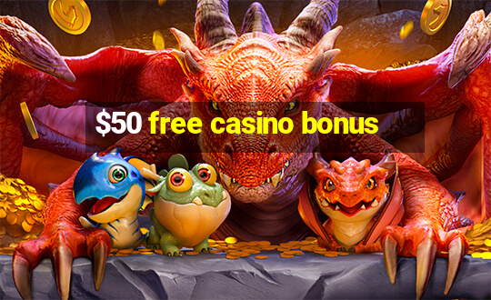 $50 free casino bonus