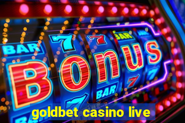 goldbet casino live