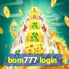 bom777 login