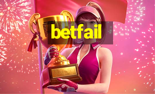 betfail