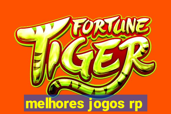 melhores jogos rp