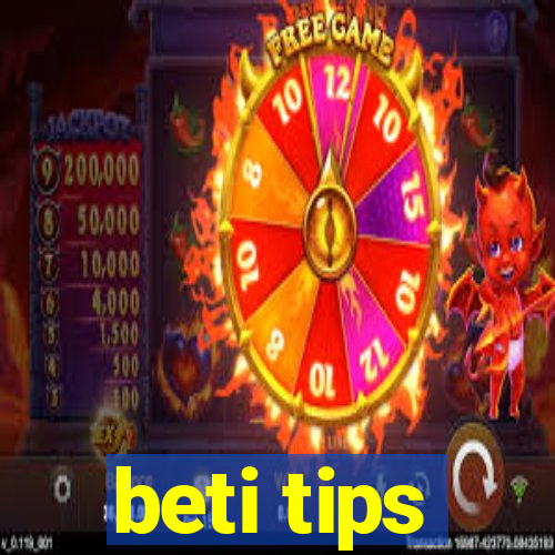 beti tips