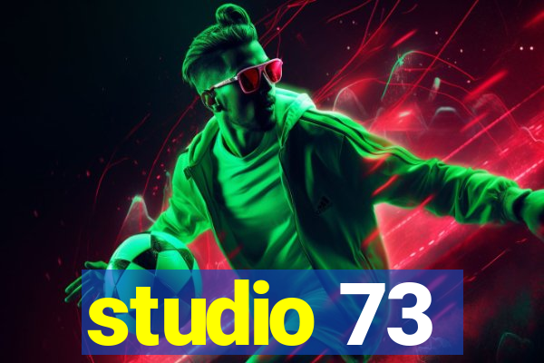 studio 73