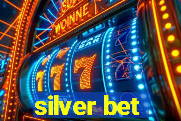 silver bet