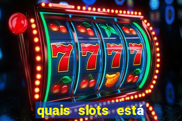 quais slots está pagando agora