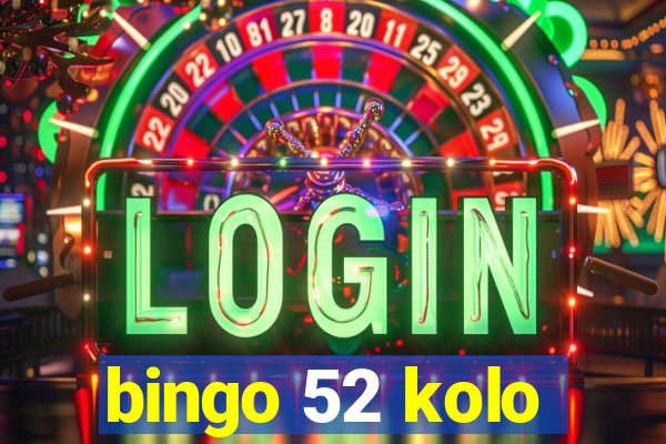 bingo 52 kolo