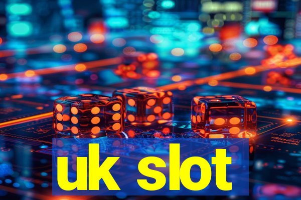 uk slot