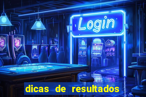 dicas de resultados dos jogos de hoje