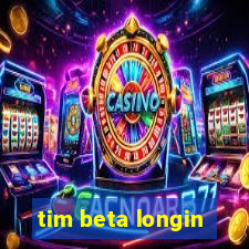 tim beta longin