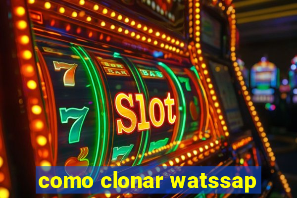 como clonar watssap