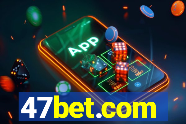 47bet.com